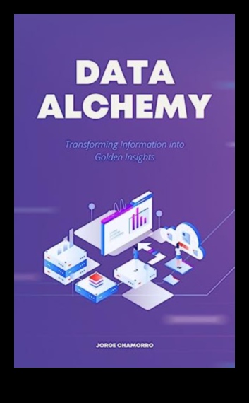 كيمياء البيانات كيفية تحويل البيانات إلى رؤى باستخدام الفن والعلوم 5 كيمياء البيانات: صياغة الرؤى باستخدام فن وعلم علم البيانات